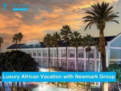 Luxury African Vacation with Newmark Hotels
